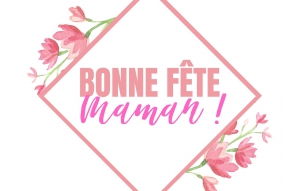 
			                        			Bonne fête maman